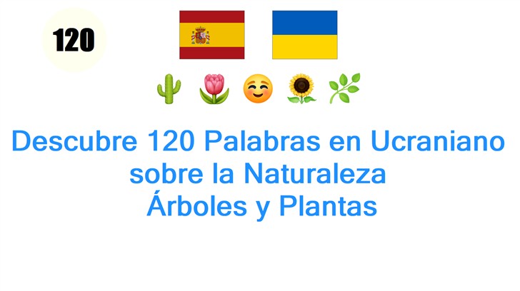 Descubre 120 Palabras en Ucraniano sobre la Naturaleza: Árboles y Plantas